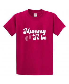 Mummy To Be Classic Adults T-shirt For Pregnant Women